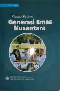 Profil SMA: merajut potensi generasi emas Nusantara