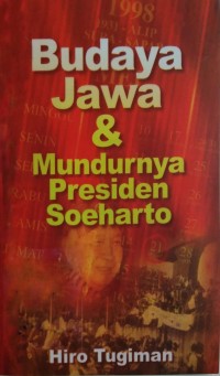 Budaya Jawa & mundurnya Presiden Soeharto