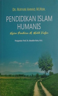 Pemikiran islam humanis: kajian pemikiran A. Malik Fadjar