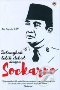 Selangkah lebih dekat dengan Soekarno
