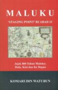 Maluku : 'staging point' RI abad 21