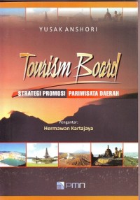 Tourism board: strategi promosi parawisata daerah