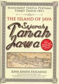 the Islan of Java= Sejarah tanah Jawa