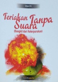 Teriakan tanpa suara: bangkit dari keterpurukan