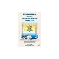 Pendidikan untuk transormasi bangsa: arah baru pendidikan untuk perubahan mental bangsa