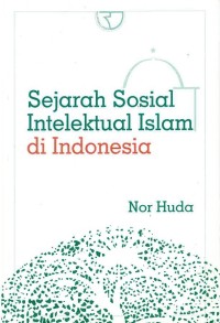 Sejarah sosial intelektual Islam di indonesia