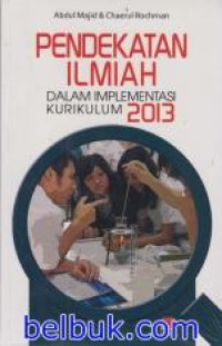 Pendekatan ilmiah dalam implementasi Kurikulum 2013