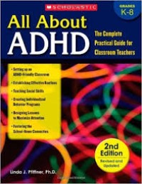 All about ADHD : the complete practical guide for classroom teachers