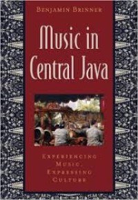 Music in Central Java: experiencing music, expressing culture [CD]