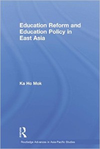 Education reform and education policy in East Asia