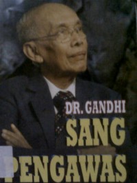 Dr. Gandhi sang pengawas