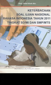 Keterbacaan soal ujian nasional Bahasa Indonesia tahun 2011 tingkat SD/MI dan SMP/MTS