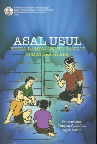 Asal usul: bunga rampai cerita rakyat Sumatera Utara