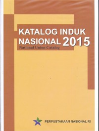 Katalog induk nasional 2015 = National union catalog