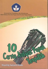 10 cerita rakyat Papua terpilih