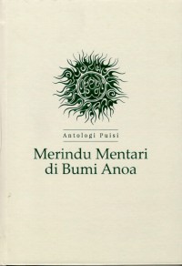 Merindu mentari di bumi anoa : antologi puisi