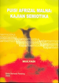 Puisi Afrizal Malna: kajian semiotika