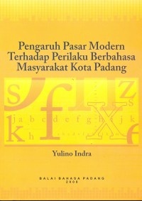 Pengaruh pasar modern terhadap perilaku berbahasa masyarakat Kota Padang