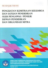 Petunjuk penguatan kemitraan keluarga dan satuan pendidikan oleh pengawas/penilik dewan pendidikan dan organisasi mitra