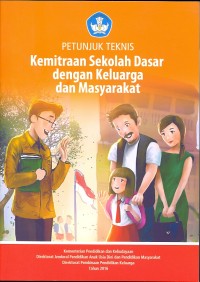 Petunjuk teknis kemitraan sekolah dasar dengan keluarga dan masyarakat