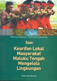Warisan budaya takbenda indonesia sasi: kearifan lokat masyarakat maluku tengah mengelola lingkungan