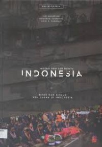 Mozaik seni dan budaya Indonesia : ritus dan siklus kehidupan di Indonesia