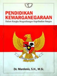 Pendidikan kewarganegaraan: dalam rangka pengembangan kepribadian bangsa