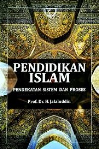Pendidikan Islam: pendekatan sistem dan proses