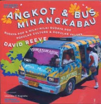 Angkot & bus Minangkabau: budaya pop & popular values