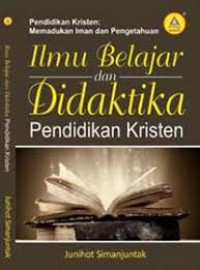 Ilmu belajar dan didaktika pendidikan Kristen