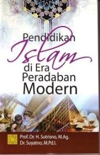 Pendidikan islam di era peradaban modern