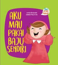 Seri anak hebat: aku mau pakai baju sendiri