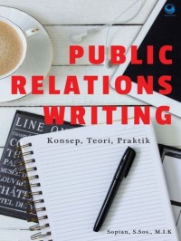 Publik relation writing: konsep, teori, praktik