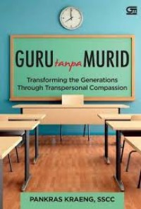 Guru tanpa murid : transforming the generations through transpersonal compassion