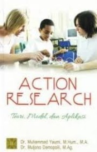 Action research: teori, model dan aplikasi