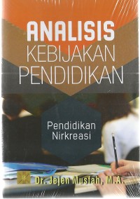 Analisis kebijakan pendidikan: pendidikan nirkreasi