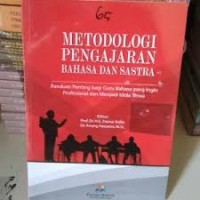 Metodologi pengajaran bahasa dan sastra: panduan penting bagi guru bahasa yang ingin profesional dan menjadi idola siswa