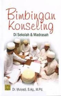 Bimbingan konseling di sekolah dan madrasah