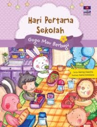 Hari pertama sekolah: Gogo mau berbagi