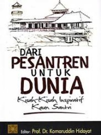 Dari pesantren untuk dunia: kisah-kisah inspiratif kaum santri