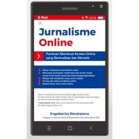 Jurnalisme online: panduan membuat konten online yang berkualitas dan menarik