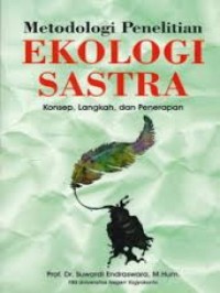 Metodologi penelitian ekologi sastra: konsep, langkah, dan penerapan