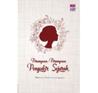 Perempuan-perempuan Pengukir Sejarah