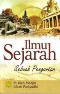 Ilmu sejarah: sebuah pengantar