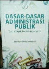 Dasar-dasar administrasi publik: dari klasik ke kontemporer