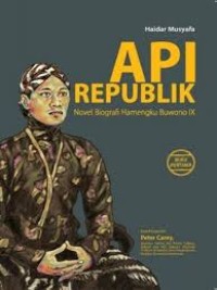 Api Republik: novel biografi Hamengku Buwono IX