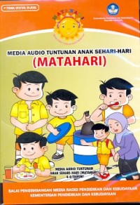 Media Audio Tuntunan Anak sehari-hari (MATAHARI) [CD]