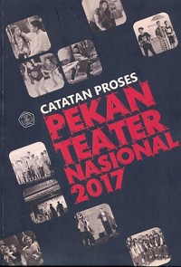 Catatan proses pekan teater nasional 2017