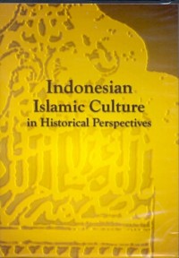 Indonesian Islamic culture in historical perspectives [CD]