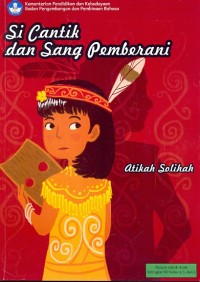 Si cantik dan sang pemberani: cerita rakyat dari Kalimantan Tengah